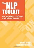 The NLP toolkit : innovative activities and strategies for teachers, trainers and school leaders