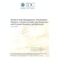 Actifio's Data Management Virtualization Platform Transforms How Data Protection and...