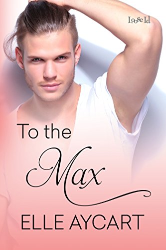 To the Max (Bowen Boys Book 3)