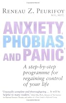 Anxiety Phobia and Panic: A Step-by-step Programme for Regaining Control of Your Life
