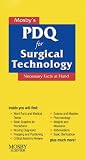 Mosbys PDQ for Surgical Technology: Necessary Facts at Hand