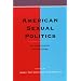 American Sexual Politics: Sex, Gender, and Race since the Civil War