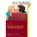 Neue Wege in der Partnerschaft - Der gemeinsame Seitensprung: Das Handbuch f�r den Besuch im Swingerclub