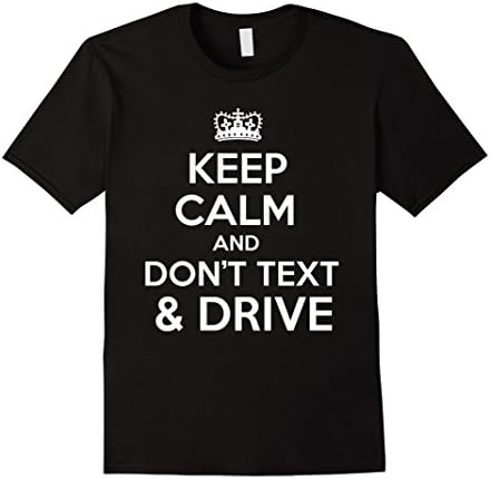 Men's Keep Calm and Don't Text and Drive T Shirt  Large Black