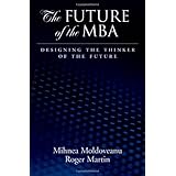 The Future of the MBA: Designing the Thinker of the Future
