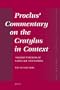 Proclus' Commentary on the Cratylus in Context: Ancient Theories of Language and Naming (Philosophia Antiqua)