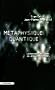 M�taphysique quantique : Les nouveaux myst�res de l'espace et du temps