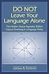 Do Not Leave Your Language Alone: The Hidden Status Agendas Within Corpus Planning in Language Policy