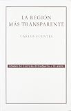 La región más transparente (Conmemorativa 70 Aniversario Fce) (Spanish Edition)