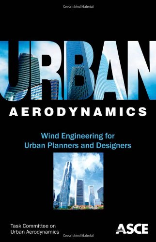 Urban Aerodynamics: Wind Engineering for Urban Planners and Designers
