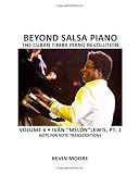 Beyond Salsa Piano: The Cuban Timba Piano Revolution: Volume 6- Iván "Melón" Lewis, Part 1