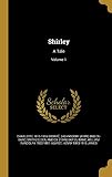 Shirley: A Tale; Volume 1