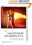 Linux Firewalls mit iptables & Co.
