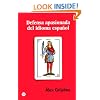 Defensa Apasionada Del Idioma Espanol/ a Passionate Defense of the Spanish Language (Spanish Edition)