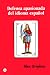 Defensa Apasionada Del Idioma Espanol/ a Passionate Defense of the Spanish Language (Spanish Edition)