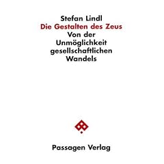Die Gestalten des Zeus. Von der Unm�glichkeit gesellschaftlichen Wandels
