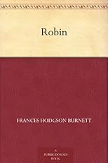 My robin by Frances Hodgson Burnett ; illustrated by Alfred Bren