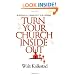 Turn Your Church Inside Out: Building a Community for Others
