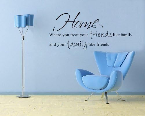Cjeremy2000 Where You Treat Your Friends Like Family And Your Family Like Friends Art Quote Decal Peel & Stick Sticker Vinyl Wall Decor