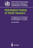 Histological Typing of Testis Tumours (WHO. World Health Organization. International Histological Classification of Tumours)