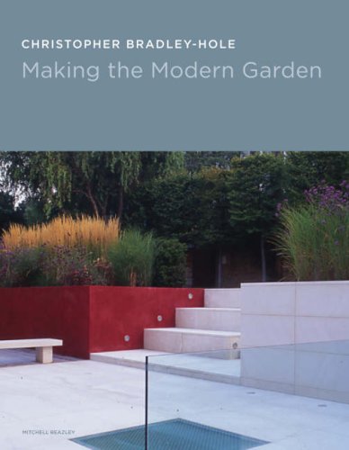 Making the Modern Garden (Mitchell Beazley Gardening S.)