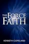 The Force of Faith