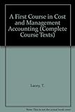 A first course in cost and management accounting