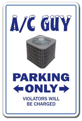 A/C GUY ~Novelty Sign~ air conditioning parking signs ac