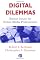 Digital Dilemmas: Ethical Issues for Online Media Professionals (Media and Technology)