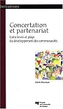 Concertation et partenariat : Entre levier et pi�ge du d�veloppement des communaut�s