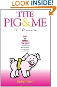 The Pig and Me