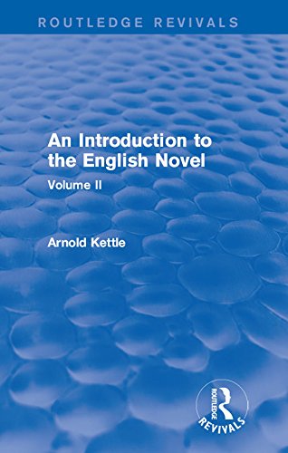 An Introduction to the English Novel: Volume II (Routledge Revivals: An Introduction to the English Novel)