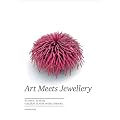 Art Meets Jewellery: 20 Years of Galerie Slavik Vienna: 20 Jahre Galerie Slavik Wien