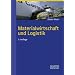 Materialwirtschaft und Logistik: Lehrbuch mit Beispielen und Kontrollfragen