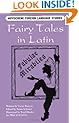 Fairy Tales in Latin: Fabulae Mirabiles (Latin Edition)