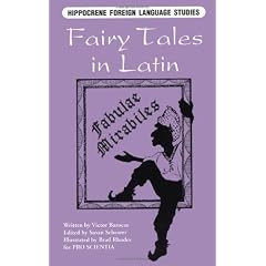 Fairy Tales in Latin: Fabulae Mirabiles (Hippocrene Foreign Language Studies)