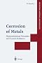 Corrosion of Metals (Engineering Materials and Processes)