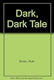 A dark, dark tale