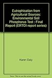 Eutrophication from agricultural sources : environmental soil phosphorus test (2000-LS-2.1.6-M2) : final report