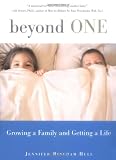 Beyond One: Growing a Family and Getting a Life