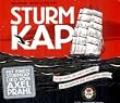 Sturmkap: Um Kap Hoorn und durch den Krieg - die unglaubliche Reise von Kapit�n J�rgens