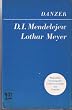 Dmitri I. Mendelejew und Lothar Meyer