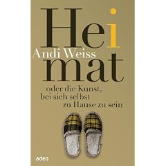 Heimat - oder die Kunst, bei sich selbst zu Hause zu sein
