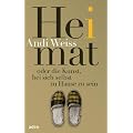Heimat - oder die Kunst, bei sich selbst zu Hause zu sein