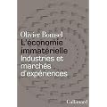 L'�conomie immat�rielle : Industries et march�s d'exp�riences