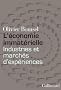 L'�conomie immat�rielle : Industries et march�s d'exp�riences