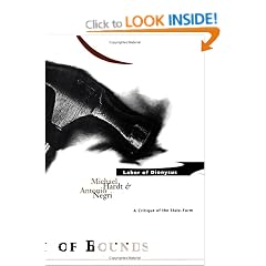 Labor of Dionysus: A Critique of the State-form (Theory Out of Bounds)