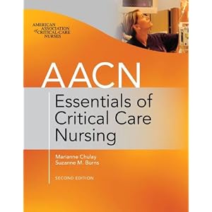 Click here to buy AACN Essentials of Critical-Care Nursing, Second Edition by Marianne Chulay, Suzanne Burns, and American Association of Critical-Care Nurses (AACN).