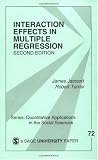 Interaction Effects in Multiple Regression (Quantitative Applications in the Social Sciences)
