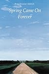 Spring Came on Forever (Bison Book)